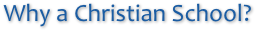 Why a Christian School?